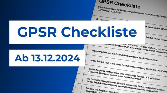 Checkliste GPSR Produktsicherheitsverordnung (13.12.2024)